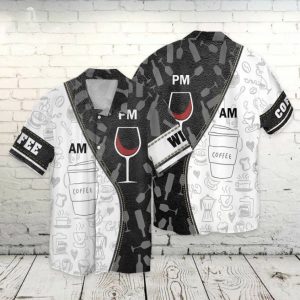 Am Coffee Pm Wine Hawaiian Shirt-1