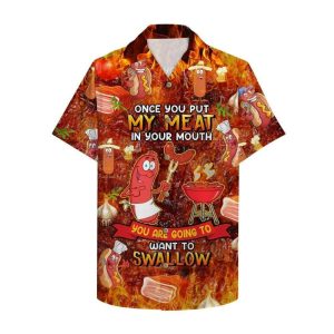 Bbq Once You Put My Meat In Your Mouth Hawaiian Shirt