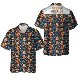Day Of The Dead Guitar Sombrero Skull Hawaiian Shirt Mexical Day Shirt
