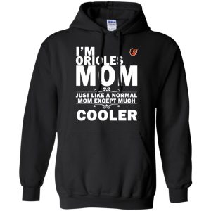 A Normal Mom Except Much Cooler Baltimore Orioles T Shirts