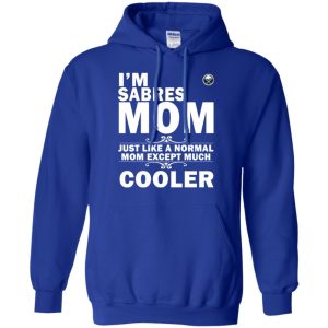 A Normal Mom Except Much Cooler Buffalo Sabres T Shirts