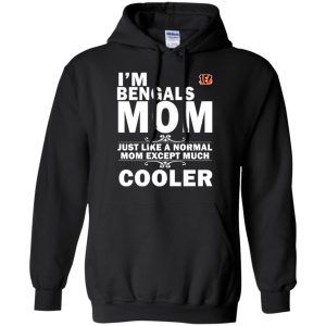 A Normal Mom Except Much Cooler Cincinnati Bengals T Shirts