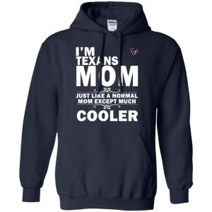 A Normal Mom Except Much Cooler Houston Texans T Shirts