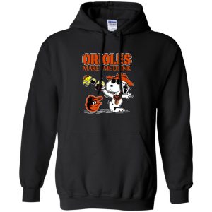 Baltimore Orioles Makes Me Drinks T Shirt