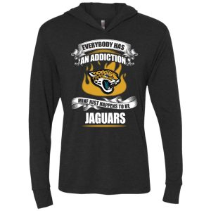 Everybody Has An Addiction Mine Just Happens To Be Jacksonville Jaguars T Shirt