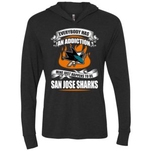 Everybody Has An Addiction Mine Just Happens To Be San Jose Sharks T Shirt