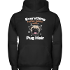 Everything Tastes Better With Pug Hair T Shirts