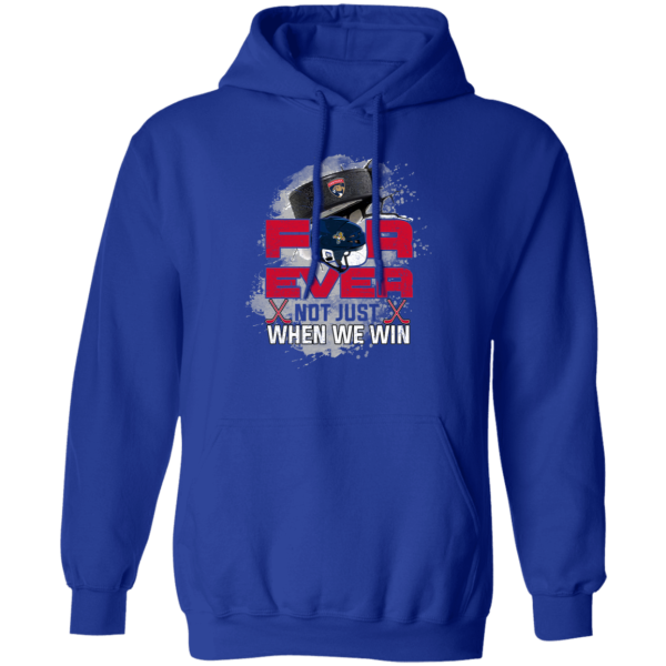 For Ever Not Just When We Win Florida Panthers T Shirt