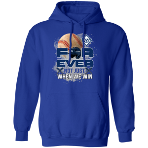 For Ever Not Just When We Win Tampa Bay Rays T Shirt