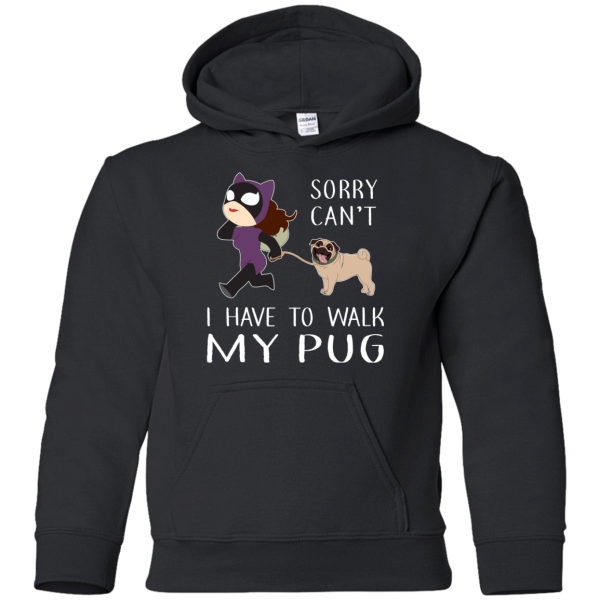 Funny Dog Pug T Shirt Sorry Cant' I Have To Walk My Pug T Shirts