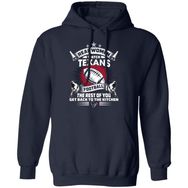 Funny Gift Real Women Watch Houston Texans T Shirt