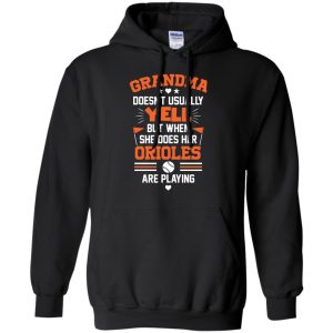 Grandma Doesn'T Usually Yell Baltimore Orioles T Shirts