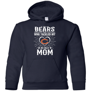 He Calls Mom Who Tackled My Chicago Bears T Shirts