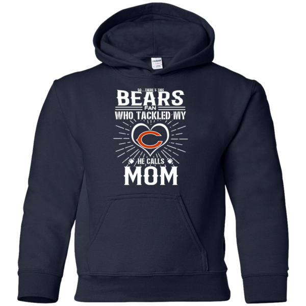 He Calls Mom Who Tackled My Chicago Bears T Shirts