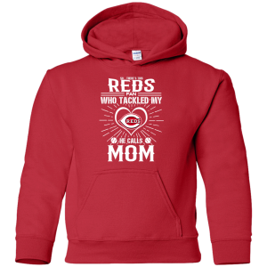 He Calls Mom Who Tackled My Cincinnati Reds T Shirts