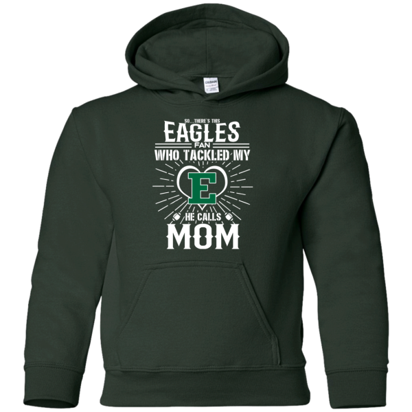 He Calls Mom Who Tackled My Eastern Michigan Eagles T Shirts