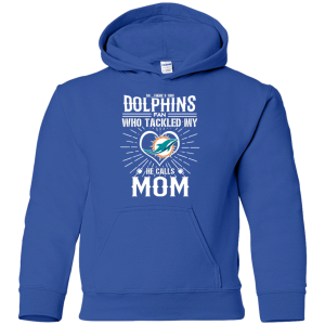 He Calls Mom Who Tackled My Miami Dolphins T Shirts