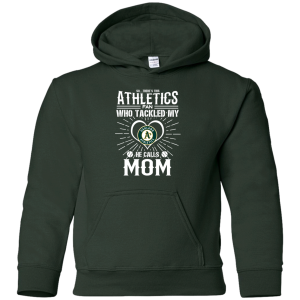He Calls Mom Who Tackled My Oakland Athletics T Shirts