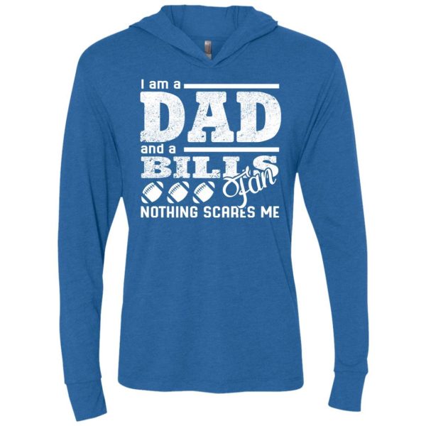 I Am A Dad And A Fan Nothing Scares Me Buffalo Bills T Shirt