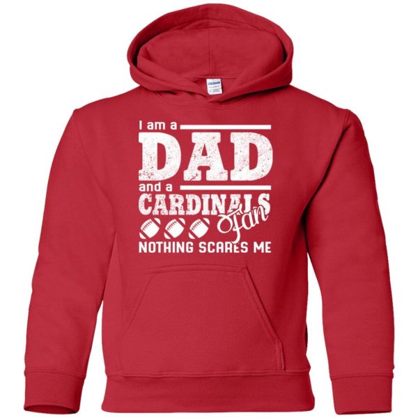 I Am A Dad And A Fan Nothing Scares Me Louisville Cardinals T Shirt