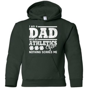 I Am A Dad And A Fan Nothing Scares Me Oakland Athletics T Shirt