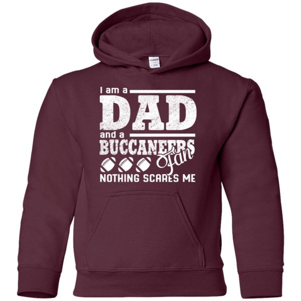 I Am A Dad And A Fan Nothing Scares Me Tampa Bay Buccaneers T Shirt