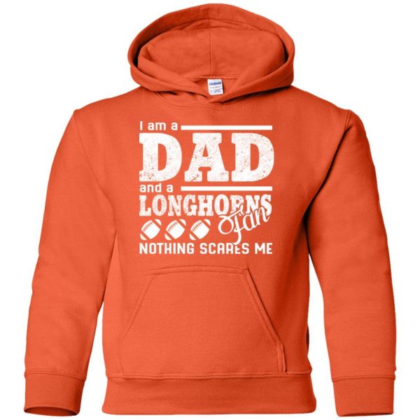 I Am A Dad And A Fan Nothing Scares Me Texas Longhorns T Shirt