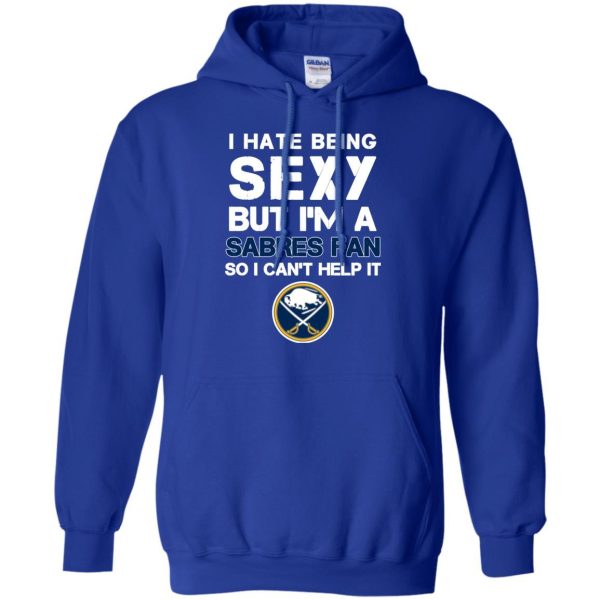 I Hate Being Sexy But I'M Fan So I Can'T Help It Buffalo Sabres Royal T Shirts