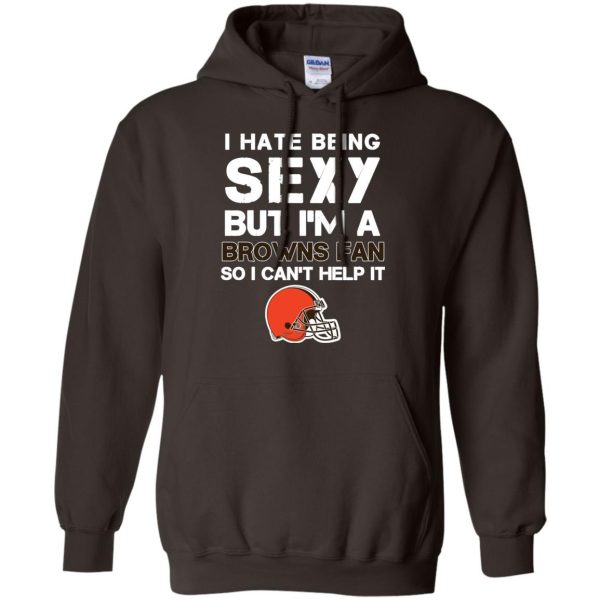 I Hate Being Sexy But I'M Fan So I Can'T Help It Cleveland Browns Brown T Shirts