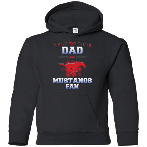 I Have Two Titles Dad And Smu Mustangs Fan T Shirts