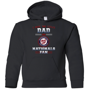 I Have Two Titles Dad And Washington Nationals Fan T Shirts