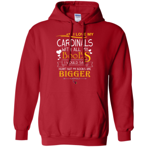 I Love My Arizona Cardinals With All My Boobs T Shirts