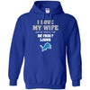I Love My Wife And Cheering For My Detroit Lions T Shirts