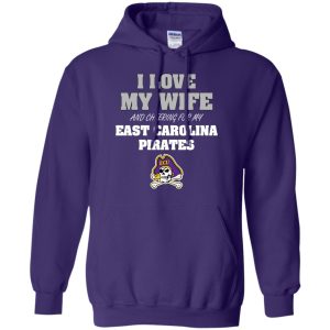 I Love My Wife And Cheering For My East Carolina Pirates T Shirts