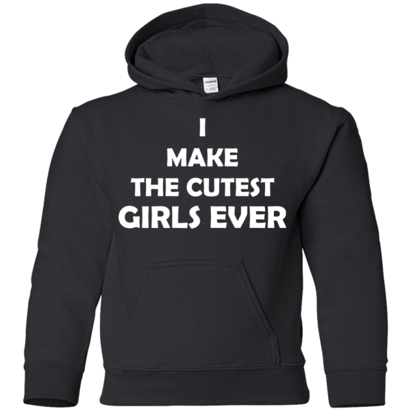 I Make The Cutest Girls Ever T Shirts