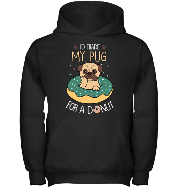I'D Trade My Pug T Shirts