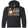 I'M Not Mad I’M Just Disappointed Pug T Shirts