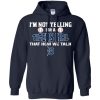 I'M Not Yelling I'M A Detroit Tigers Girl T Shirts