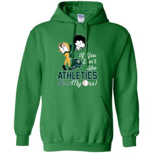 If You Don'T Like Oakland Athletics This Treat For You Bb T Shirts