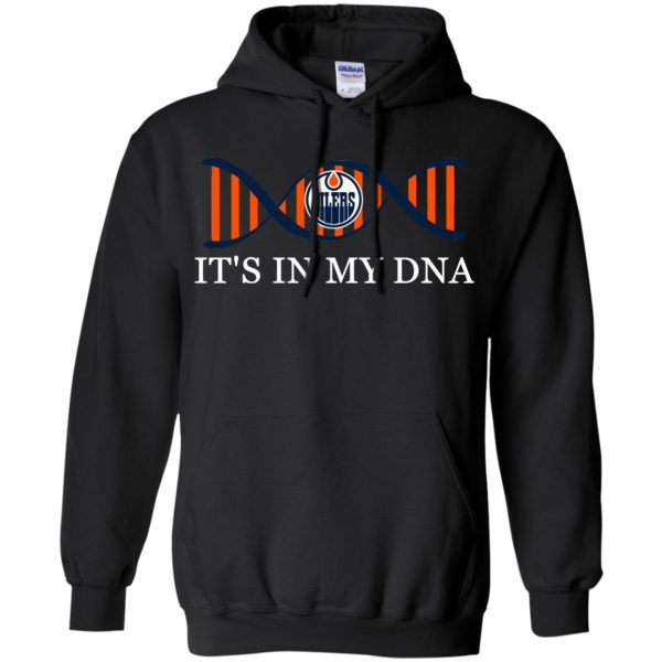 It'S In My Dna Edmonton Oilers T Shirts