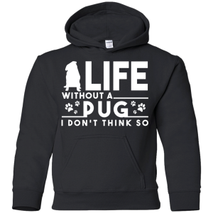 Life Without A Pug T Shirts