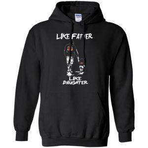 Like Father Like Daughter Cincinnati Bengals T Shirts