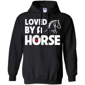 Loved By A Horse  Horse Tshirt For Equestrian Gift Tee Shirt