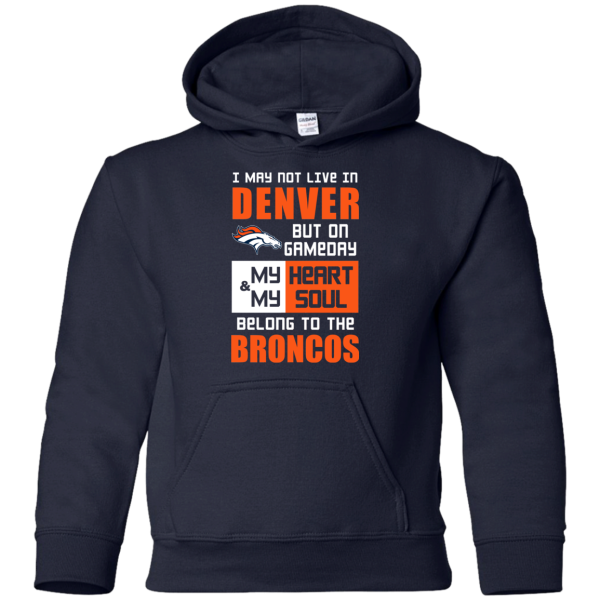 My Heart And My Soul Belong To The Denver Broncos T Shirts