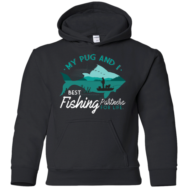 My Pug And I Best Fishing Partners For Life T Shirts