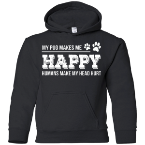 My Pug Makes Me Happy T Shirts