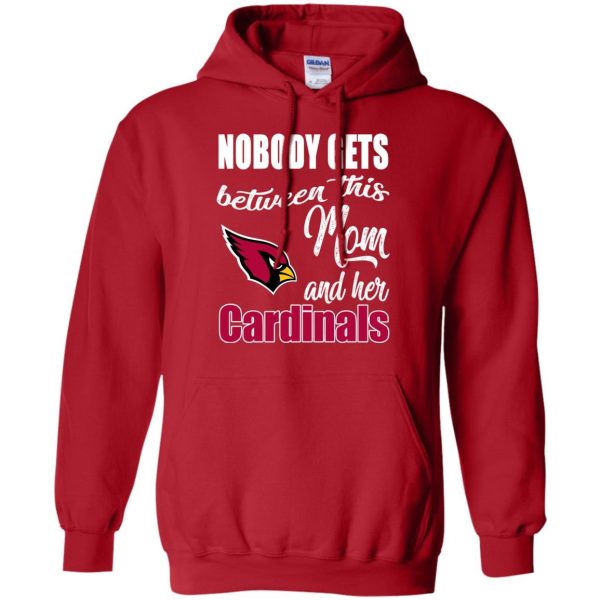 Nobody Gets Between Mom And Her Arizona Cardinals T Shirts