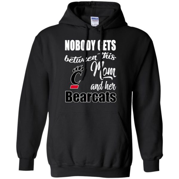 Nobody Gets Between Mom And Her Cincinnati Bearcats T Shirts