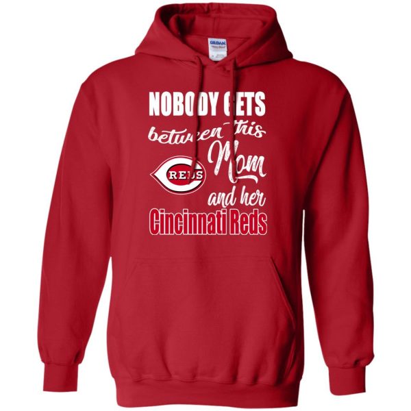 Nobody Gets Between Mom And Her Cincinnati Reds T Shirts