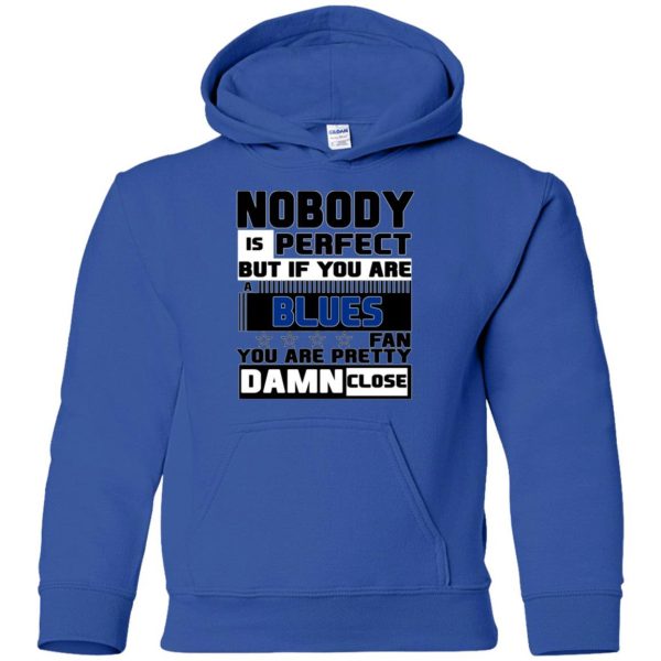 Nobody Is Perfect But If You Are A Blues Fan T Shirts